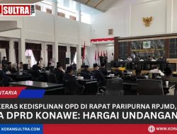 Sentil Keras Kedisplinan OPD di Rapat Paripurna RPJMD, Ketua DPRD Konawe: Hargai Undangan Kami
