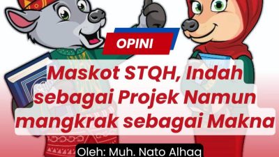 Maskot STQH, Indah sebagai Projek Namun mangkrak sebagai Makna