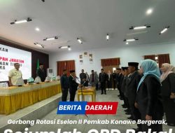 Gerbong Rotasi Eselon II Pemkab Konawe Bergerak, Sejumlah OPD Bakal Dijabat Plt.